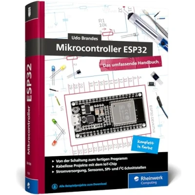 Abbildung von Mikrocontroller ESP32: Das umfassendes Handbuch. Über 700 Seiten, komplett in Farbe, mit Fritzing Schaltskizzen und Projektideen Neue Auflage 2024