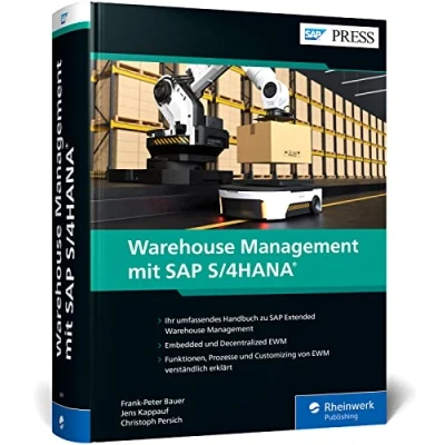 Abbildung von Warehouse Management mit SAP S/4HANA: Umfassendes Handbuch zu EWM Der Bestseller zur Lagerverwaltung komplett aktualisiert Ausgabe 2023 (SAP PRESS)