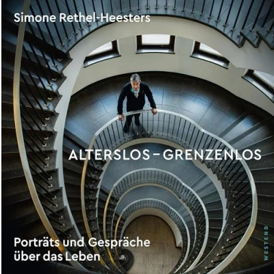 Abbildung von Alterslos Grenzenlos: Porträts und Gespräche über das Leben