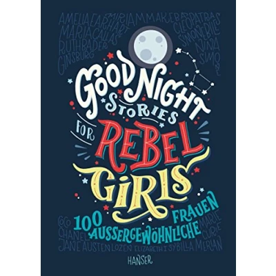 Abbildung von Good Night Stories for Rebel Girls: 100 außergewöhnliche Frauen