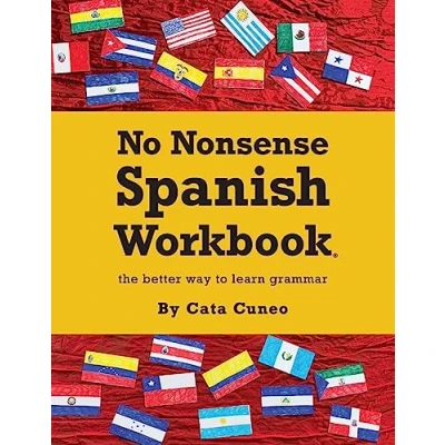 Abbildung von No Nonsense Spanish Workbook: Jam packed with grammar teaching and activities from beginner to advanced intermediate levels