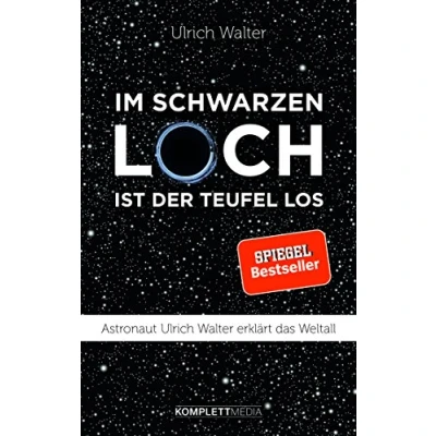 Abbildung von Im schwarzen Loch ist der Teufel los: Astronaut Ulrich Walter erklärt das Weltall