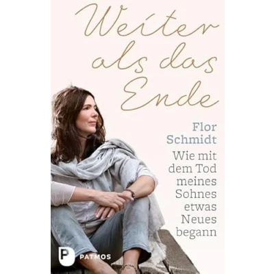 Abbildung von Weiter als das Ende: Wie mit dem Tod meines Sohnes etwas Neues begann
