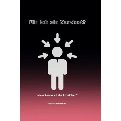 Abbildung von Bin ich ein Narzisst?: wie erkenne die Anzeichen?