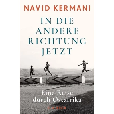 Abbildung von In die andere Richtung jetzt: Eine Reise durch Ostafrika
