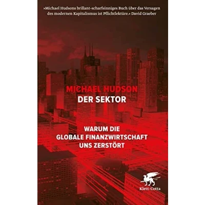 Abbildung von Der Sektor: Warum die globale Finanzwirtschaft uns zerstört
