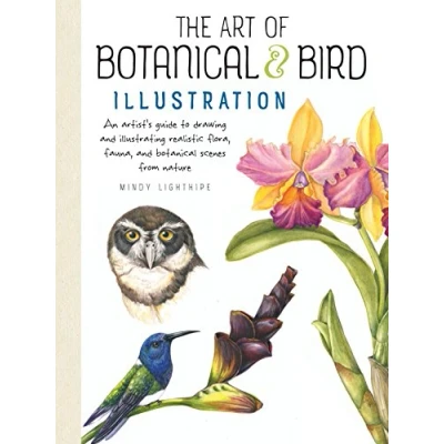 Abbildung von Art of botanical &amp; Bird Illustration: An artist&#039;s guide to drawing and illustrating realistic flora, fauna, scenes from nature
