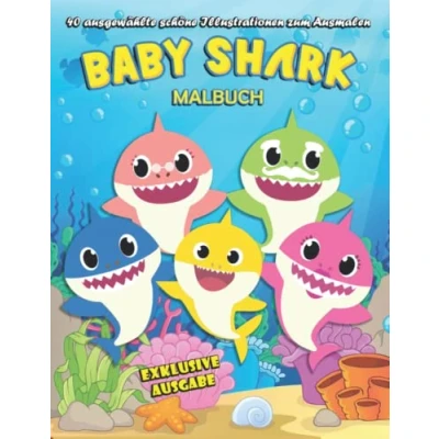 Abbildung von Malbuch BABY SHARK Exklusive Ausgabe 40 ausgewählte schöne Illustrationen zum Ausmalen