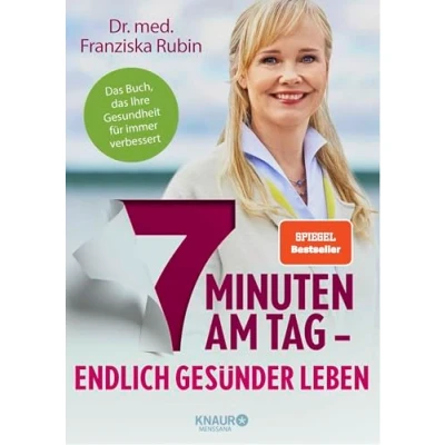 Abbildung von 7 Minuten am Tag: Endlich gesünder leben. das Buch, Ihre Gesundheit für immer verbessert.