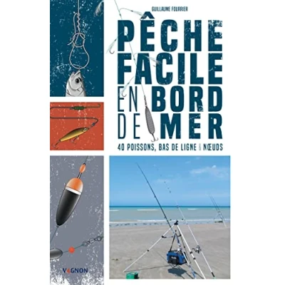 Abbildung von Pêche facile en bord de mer : 40 poissons, bas ligne et noeuds: &amp; noeuds