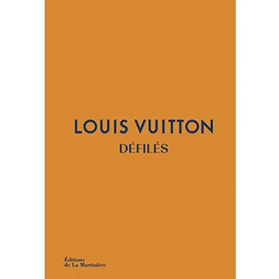 Abbildung von Louis Vuitton Défilés: Défilés L&#039;intégrale des collections