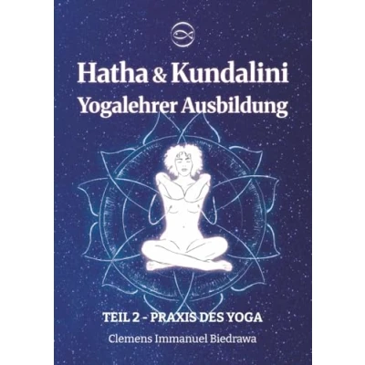 Abbildung von Yogalehrer Ausbildung Hatha Yoga &amp; Kundalini Teil2 200h/300h: Zweiter Teil Praxis des