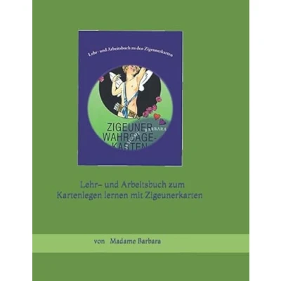 Abbildung von Lehr und Arbeitsbuch zum Kartenlegen lernen mit Zigeunerkarten: Madame Barbara