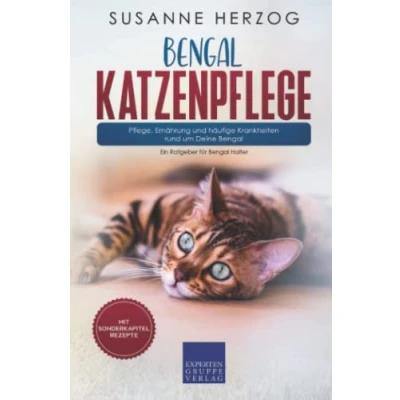 Abbildung von Bengal Katzenpflege Pflege, Ernährung und häufige Krankheiten rund um Deine Bengal: Ein Ratgeber für Halter