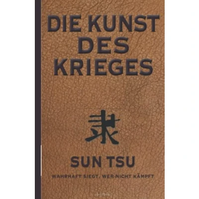 Abbildung von Die Kunst des Krieges: Der bedeutendste Strategie Ratgeber aller Zeiten (Hardcover Ausgabe)