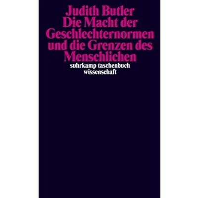 Abbildung von die Macht der Geschlechternormen und Grenzen des Menschlichen (suhrkamp taschenbuch wissenschaft)