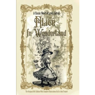 Abbildung von Alice in Wonderland: The Original 1865 Edition With Complete Illustrations By Sir John Tenniel A Classic Novel of Lewis Carroll