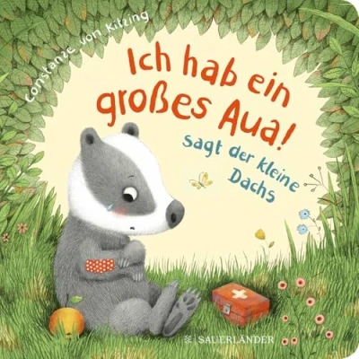Abbildung von &quot;Ich hab ein großes Aua&quot;, sagt der kleine Dachs (Trost Buch): ab 2 Jahren