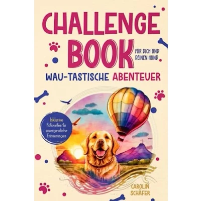 Abbildung von Wau tastische Abenteuer: Das ultimative Challenge Book für Dich und Deinen Hund inklusive Fotoseiten unvergessliche Erinnerungen