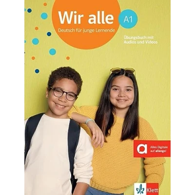 Abbildung von Wir alle A1: Deutsch für junge Lernende. Übungsbuch mit Audios und Videos (Wir alle: Lernende)