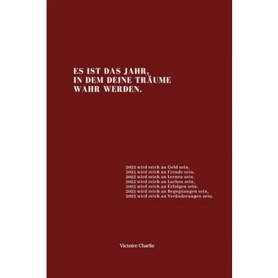 Abbildung von Es ist das Jahr, in dem deine Träume wahr werden.