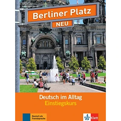 Abbildung von Berliner Platz NEU Einstiegskurs: Deutsch im Alltag. Lehr und Arbeitsbuch mit 2 Audio CDs (Berliner NEU: Alltag)