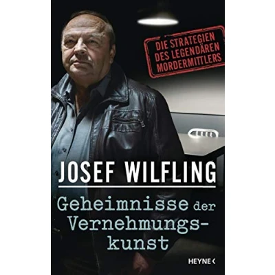 Abbildung von Geheimnisse der Vernehmungskunst: Die Strategien des legendären Mordermittlers