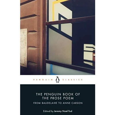 Abbildung von the Penguin Book of Prose Poem: From Baudelaire to Anne Carson