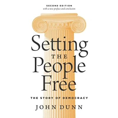 Abbildung von Setting The People Free: Story of Democracy, Second Edition