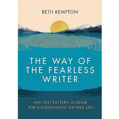 Abbildung von the Way of Fearless Writer: Ancient Eastern wisdom for a flourishing writing life