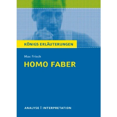 Abbildung von Königs Erläuterungen: Textanalyse und Interpretation zu Frisch. Homo faber. Alle erforderlichen Infos für Abitur, Matura, Klausur Referat plus Musteraufgaben mit Lösungen