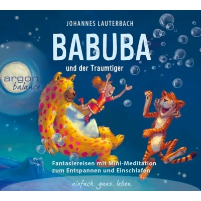 Abbildung von Babuba und der Traumtiger: Fantasiereisen zum Entspannen Einschlafen