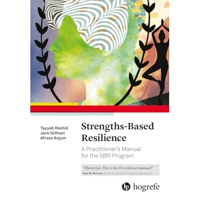 Abbildung von Strengths Based Resilience: A Practitioner’s Manual for the SBR Program