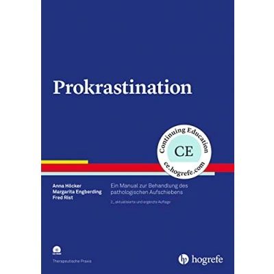Abbildung von Prokrastination: Ein Manual zur Behandlung des pathologischen Aufschiebens (Therapeutische Praxis)