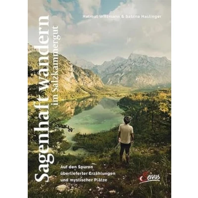 Abbildung von Sagenhaft wandern im Salzkammergut: Auf den Spuren überlieferter Erzählungen und mystischer Plätze