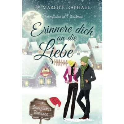 Abbildung von Erinnere dich an die Liebe: Snowflakes at Christmas