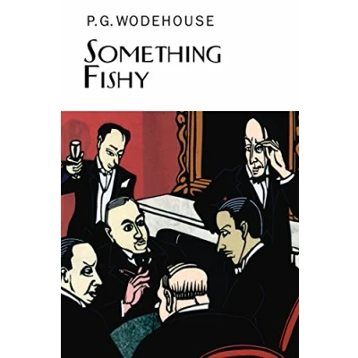 Abbildung von Something Fishy (Everyman&#039;s Library P G WODEHOUSE)