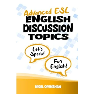 Abbildung von Advanced English Discussion Topics: ESL Speaking activities for teens and adults to build up confidence ability