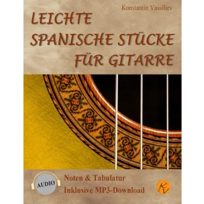 Abbildung von Leichte spanische Stücke für Gitarre: Noten &amp; Tabulatur, inklusive MP3 Downloads (deutsche Ausgabe). Easy Spanish Pieces for Guitar: with tablature, ... Audio Downloads)