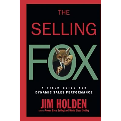 Abbildung von The Selling Fox: A Field Guide for Dynamic Sales Performance