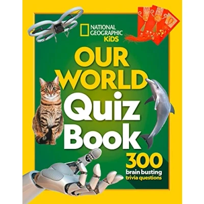 Abbildung von Our World Quiz Book: 300 brain busting trivia questions (National Geographic Kids)