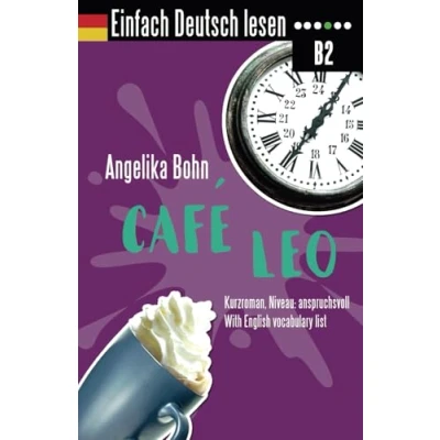 Abbildung von Einfach Deutsch lesen: Café Leo Kurzroman Niveau: anspruchsvoll With English vocabulary list