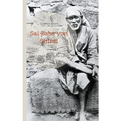 Abbildung von Sai Baba von Shirdi: Sein Leben und seine Lehre