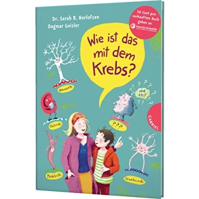 Abbildung von Wie ist das mit dem Krebs?: Behutsames Kinderbuch über Krankheit und Verlust