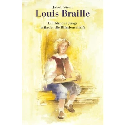 Abbildung von Louis Braille: Ein blinder Junge erfindet die Blindenschrift