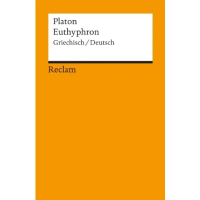 Abbildung von Euthyphron. Griechisch/Deutsch: Platon Originalversion mit deutscher Übersetzung 9897 (Reclams Universal Bibliothek)