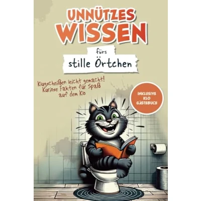 Abbildung von Unnützes Wissen fürs Stille Örtchen: Unzählige Kuriose Fakten für Spaß auf dem Klo inklusive Toiletten Gästebuch Geschenk den Einzug