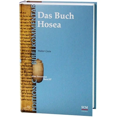 Abbildung von Das Buch Hosea (EDITION C/AT/Band 37) C Bibelkommentare AT, 37, Band