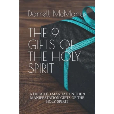 Abbildung von THE 9 GIFTS OF HOLY SPIRIT: A DETAILED MANUAL ON MANIFESTATION SPIRIT