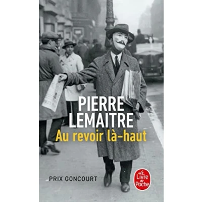 Abbildung von Au revoir là haut: Ausgezeichnet mit dem Prix des libraires de Nancy 2013, Goncourt 2013 und roman France Television